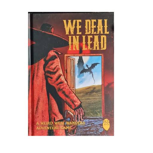 We Deal In Lead RPG